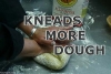 Needs-More-Dough.jpg